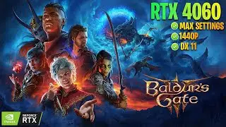 Baldur's Gate III - Max Settings | RTX 4060 + i7 13700HX