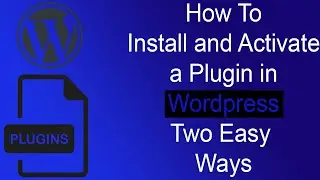 How to Install a Wordpress Plugin(Two Different Ways)|Step by Step