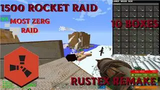 РЕЙД НА 1500 РАКЕТ НА RUSTEX REMAKE | 