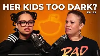 Woman's Fiancé is Rethinking Having Kids If They’re Too Dark? | Episode 32