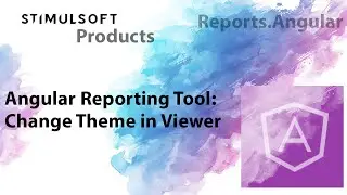 Angular Reporting Tool: Changing Theme in Stimulsoft Angular Viewer [2021]