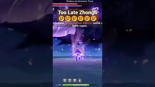 Too Late Zhongli 😢😢😢