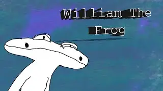 William The Frog (Full Album) | Japhet