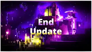 What would an End Update look like? - Minecraft