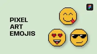 Pixel Art Emojis || Figma Tutorial