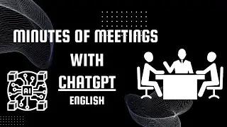 Meeting Minutes Made Easy: Your AI-Powered Assistant (ChatGPT) 