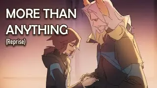 More Than Anything (Reprise) | Arknights animatic（OC/Hellagur）