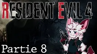 Resident Evil 4 Remake - Partie 8/9