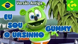 Eu Sou o Ursinho Gummy - COMPLETO - "Gummy Bear Song" Versão Brasileira Antiga
