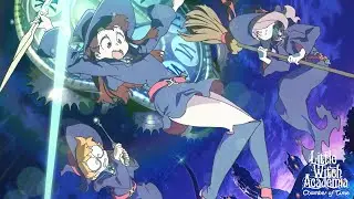 Little Witch Academia: Chamber of Time | Part. 6