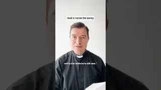 "God is never far away"