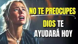 DEJA DE PREOCUPARTE   En el Difícil Camino, Dios está contigo