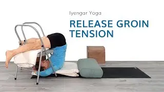 Groin Tension Release--Iyengar Yoga with Kathy Cook