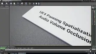 UE4 3D Spatialization (panning) - Audio Volume Occlusion
