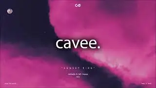 Melodic & LoFi House Mix 2024 | Mixed by. C A V E E . | 
