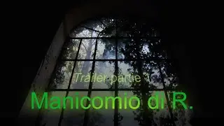 Prochainement... Manicomio di R - Urbex Italie