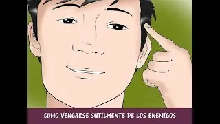Cómo vengarse sutilmente de los enemigos