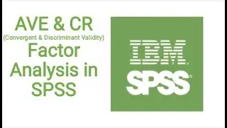 AVE & CR (Convergent & Discriminant Validity) Factor Analysis in SPSS