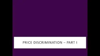 Price Discrimination -Part I