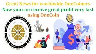 Great News for worldwide OneCoiners:  Now you can receive great profit very fast using OneCoin