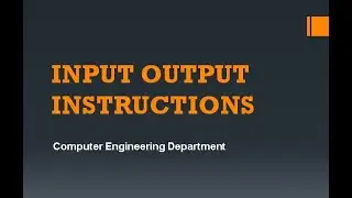 Input Output Instructions