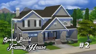 The Sims 4 Speed Build Family House Part 2