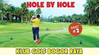 Hole By hole Klub Golf Bogor Raya Part 2