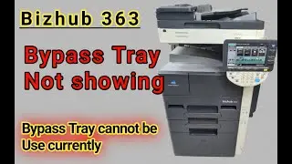 Bypass Tray Cannot be Use currently bizhub 363