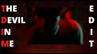 The Devil In Me | Edit | The Devil Inside Me