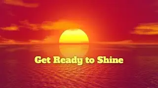 You Are Ready to Shin e