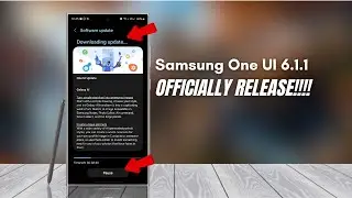 Samsung One UI 6.1.1 - FINALLY, OFFICIALLY RELEASE!!!!