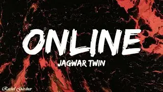 Jagwar Twin - Online (Lyrics)