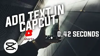 0.42 Seconds To Add Text To Any Video With Capcut