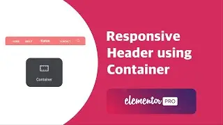 Mobile Responsive Header using Flexbox Container in Elementor | EducateWP 2022