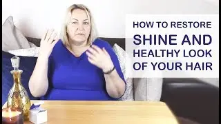 How to Restore Shine and Healthy Look of Your Hair