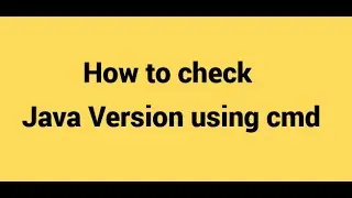 How to check java version on windows 10 using command prompt || Java version using command prompt