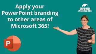 Did you know you can apply your PowerPoint branding to other areas of Microsoft 365?