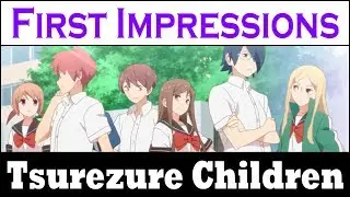 Tsurezure Children First Impressions/Review