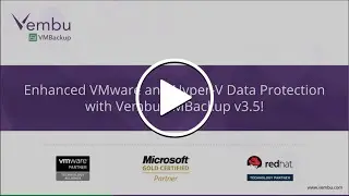 Enhanced VMware and Hyper-V Data Protection using Vembu VMBackup v3.5!