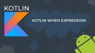 Kotlin when Expression