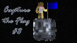 CLIMBING THE LEADERBOARD! - Capture the Flag #8