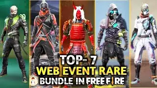 TOP- 7 Web Event Rare Dress || 7 Best Web event Demanded Bundle in FreeFire
