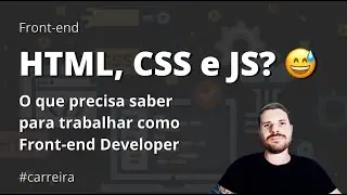 O que FRONT-END DEVELOPERS precisam saber
