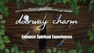 #DoorwaySpell To Create Liminal Space: Enhance Psychic Phenomena & Spirit Communication