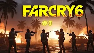 FAR CRY 6 — ЕПІЧНА БОРОТЬБА ЗА СВОБОДУ! Геймплей, Сюжет, Зброя | Огляд #3