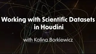 Working with Scientific Datasets in Houdini