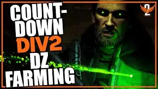 The Division 2 🔴 DZ & Countdown Farming