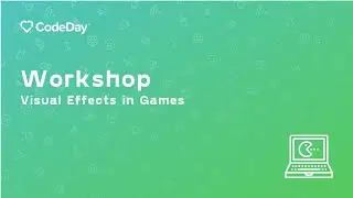 Visual Effects in Games (Virtual CodeDay Dec 2020)