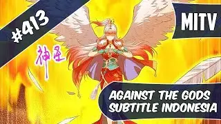 Against The God Chapter 413 Sub Indo (Bahasa Indonesia)
