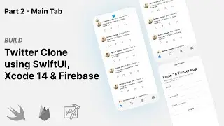 Twitter Clone With SwiftUI Using Firebase | iOS 16 & Xcode 14.1 (No Audio) Part 2 - Main Tab